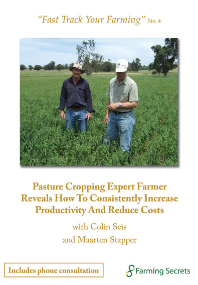 Pasture Cropping Expert Farmer Reveals How To Consistently Increase Productivity And Reduce Cost